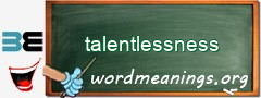WordMeaning blackboard for talentlessness